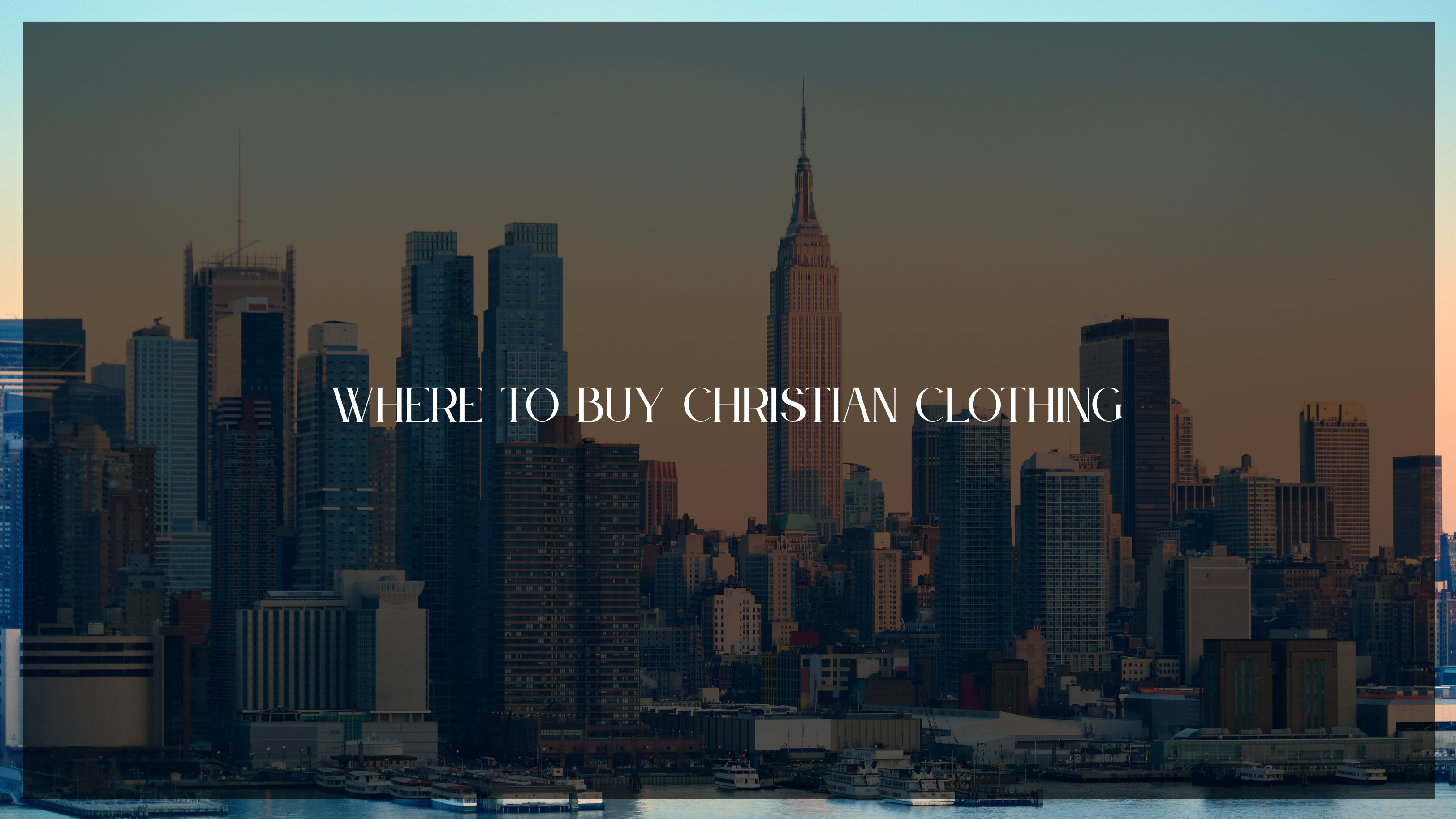Where to Buy Christian Clothing